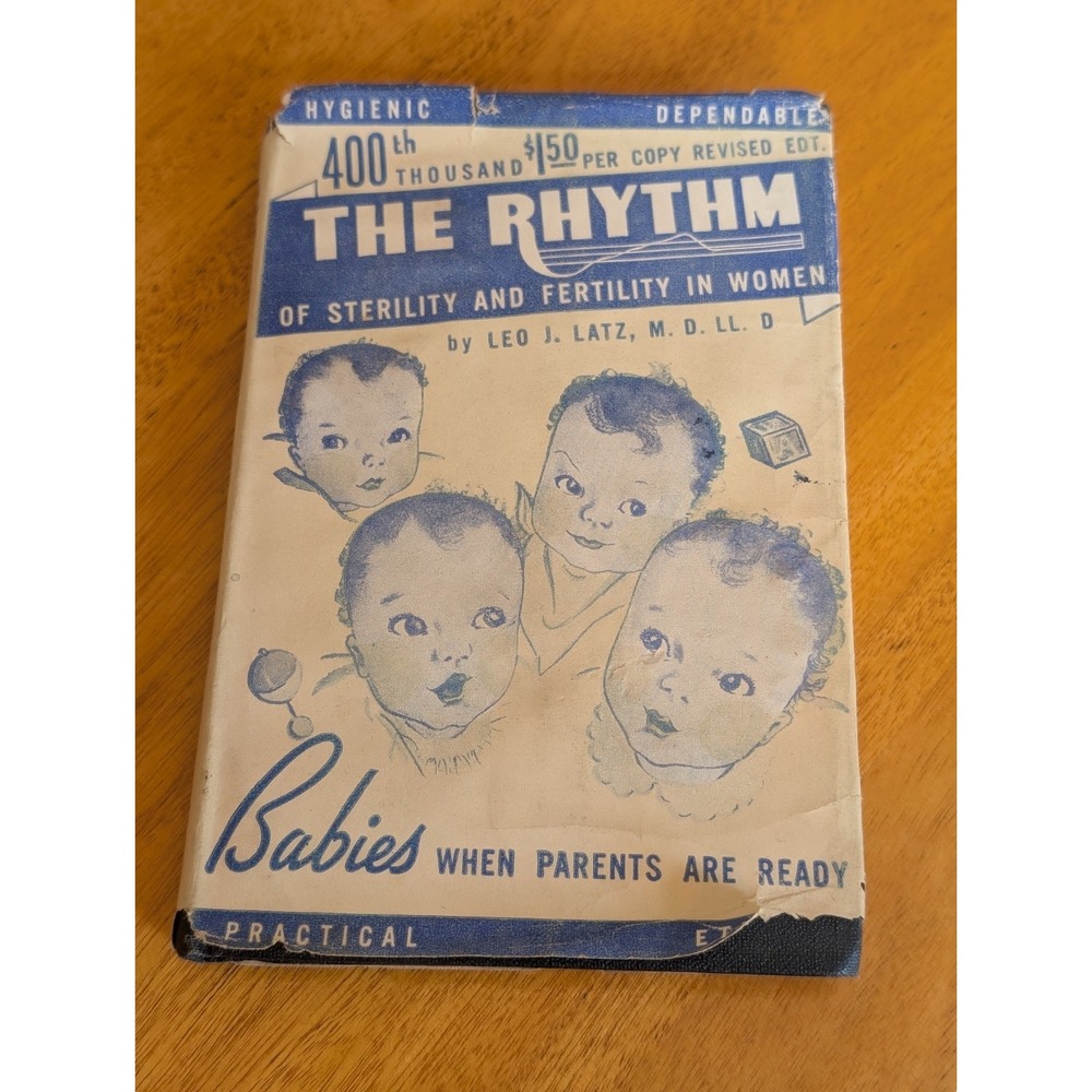 The Rhythm of Sterility and Fertility in Women by Leo J Latz MD (Hardcover 1948)
